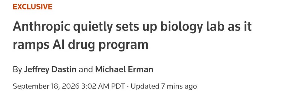 A news headline screenshot marked Exclusive: "Anthropic quietly sets up biology lab as it ramps AI drug program," by Jeffrey Dastin and Michael Erman, September 18, 2026.