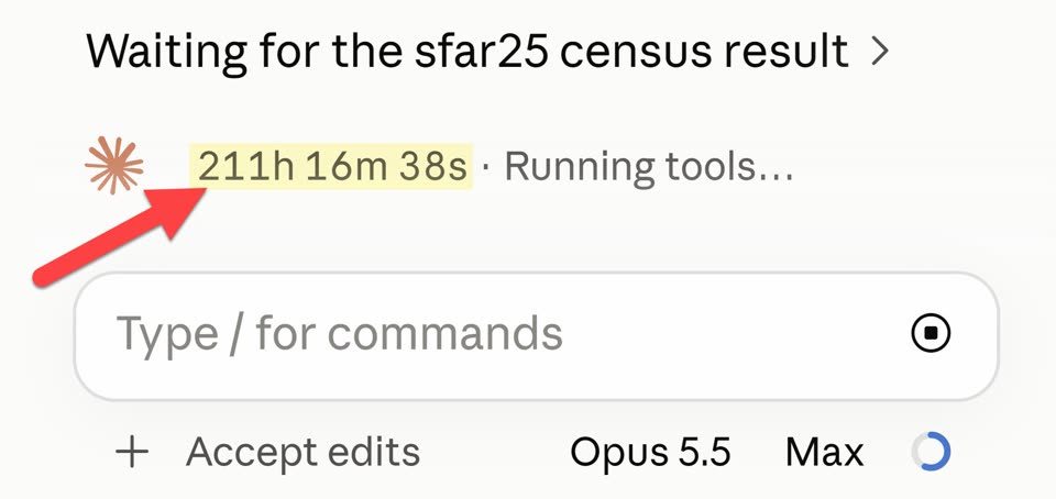 A phone-style screenshot of an AI coding tool reading "Waiting for the sfar25 census result", with a red arrow pointing to a highlighted timer, "211h 16m 38s · Running tools…". At the bottom it shows Opus 5.5 set to Max.
